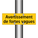 Avertissement de fortes vagues
