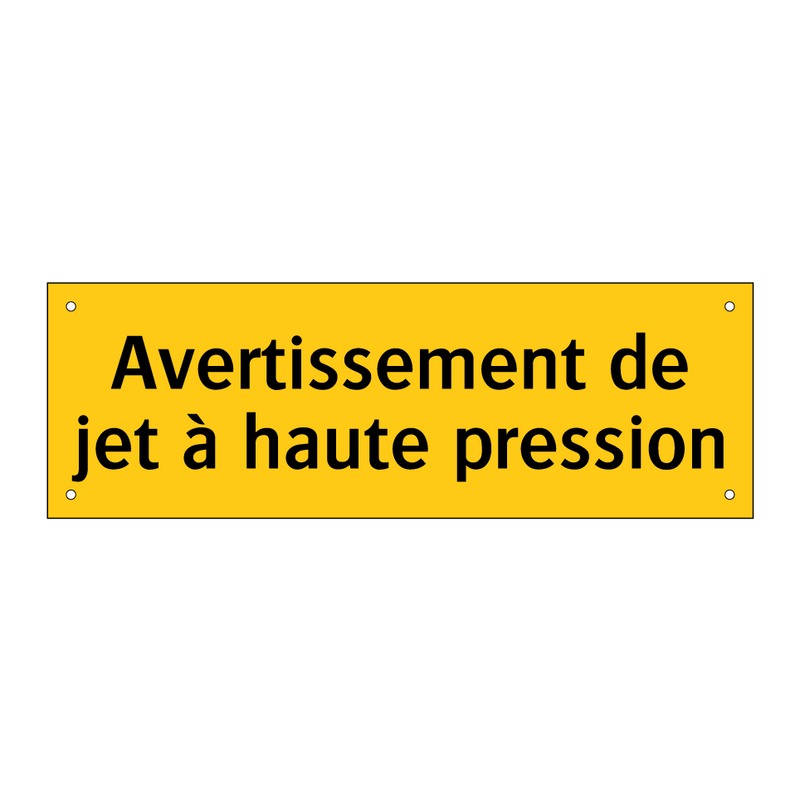 Avertissement de jet à haute pression