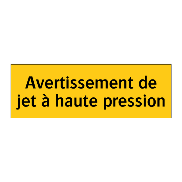 Avertissement de jet à haute pression