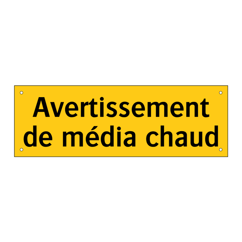 Avertissement de média chaud