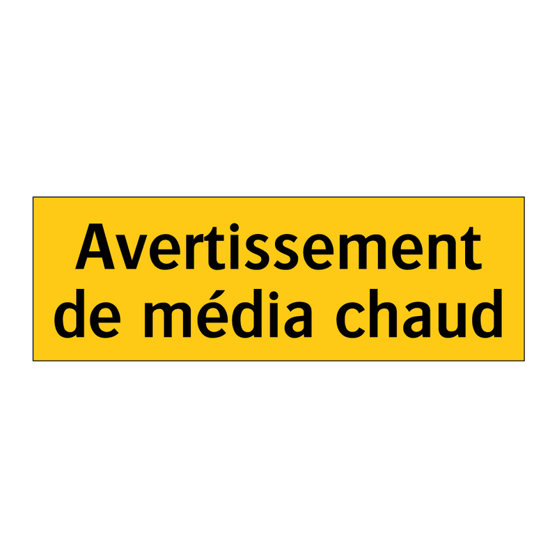 Avertissement de média chaud
