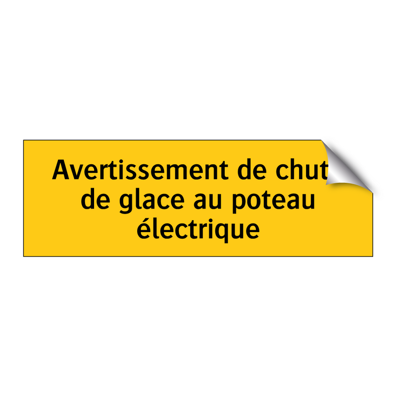Avertissement de chute de glace au poteau électrique