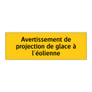 Avertissement de projection de glace à l'éolienne