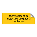 Avertissement de projection de glace à l'éolienne