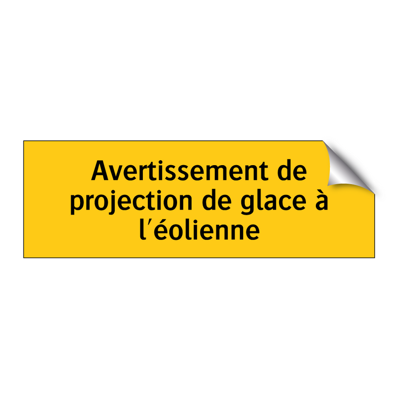 Avertissement de projection de glace à l'éolienne