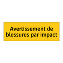 Avertissement de blessures par impact