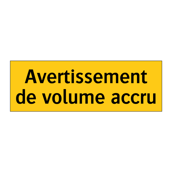 Avertissement de volume accru