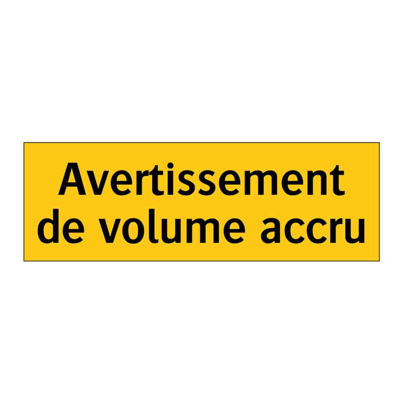 Avertissement de volume accru