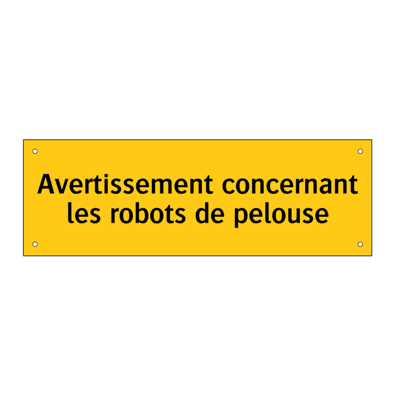 Avertissement concernant les robots de pelouse