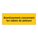 Avertissement concernant les robots de pelouse