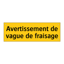 Avertissement de vague de fraisage
