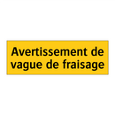 Avertissement de vague de fraisage