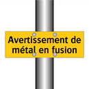 Avertissement de métal en fusion
