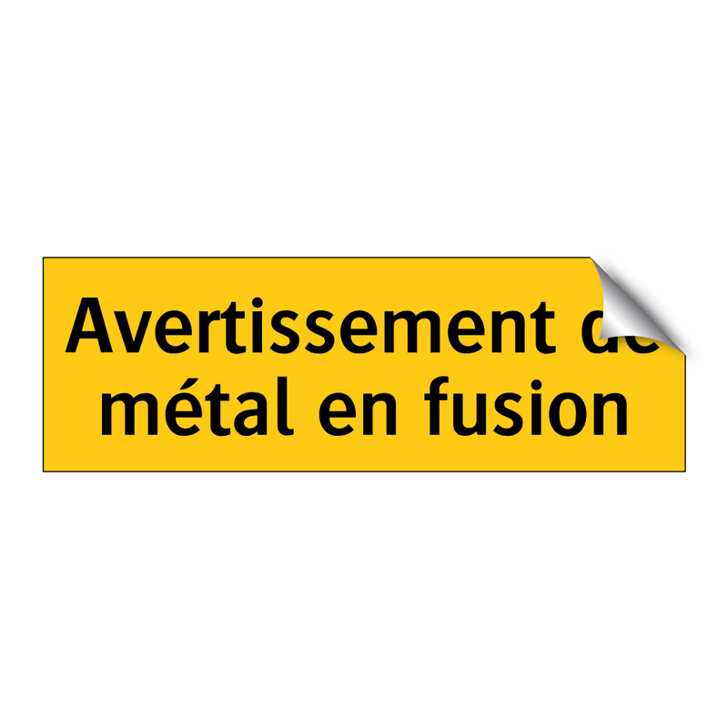 Avertissement de métal en fusion