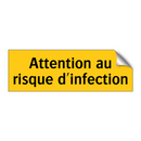 Attention au risque d'infection