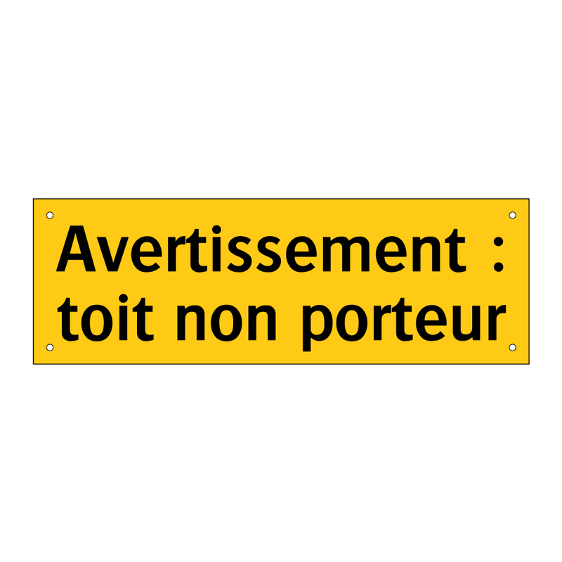 Avertissement : toit non porteur