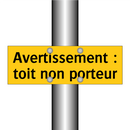 Avertissement : toit non porteur