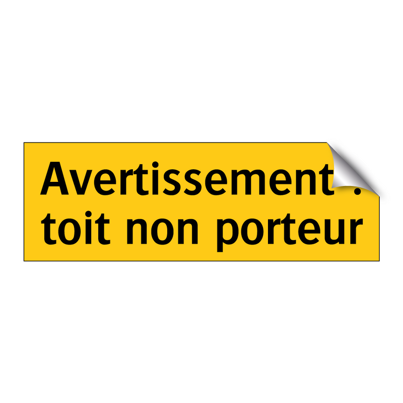 Avertissement : toit non porteur