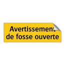 Avertissement de fosse ouverte