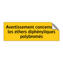 Avertissement concernant les éthers diphényliques polybromés