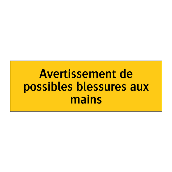 Avertissement de possibles blessures aux mains