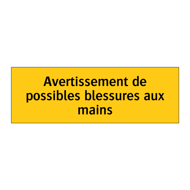 Avertissement de possibles blessures aux mains