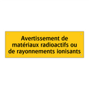 Avertissement de matériaux radioactifs ou de rayonnements ionisants