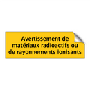 Avertissement de matériaux radioactifs ou de rayonnements ionisants