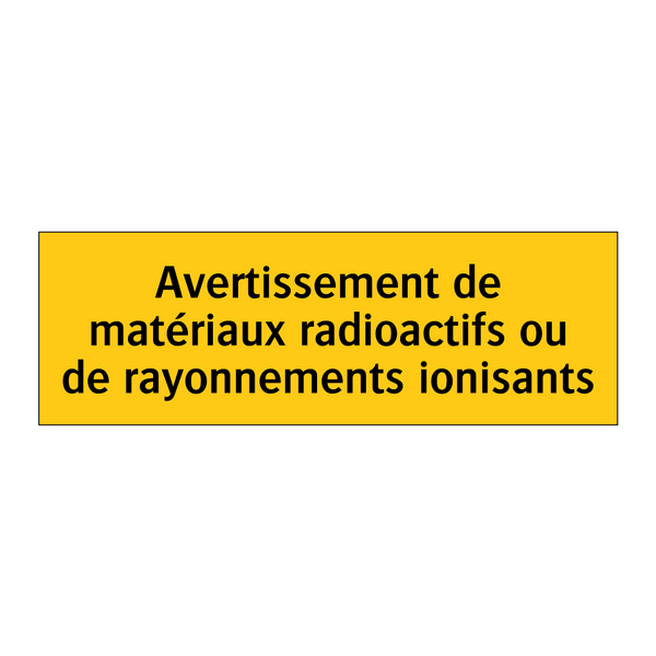Avertissement de matériaux radioactifs ou de rayonnements ionisants