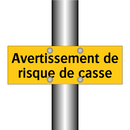 Avertissement de risque de casse