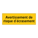 Avertissement de risque d'écrasement