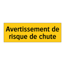 Avertissement de risque de chute
