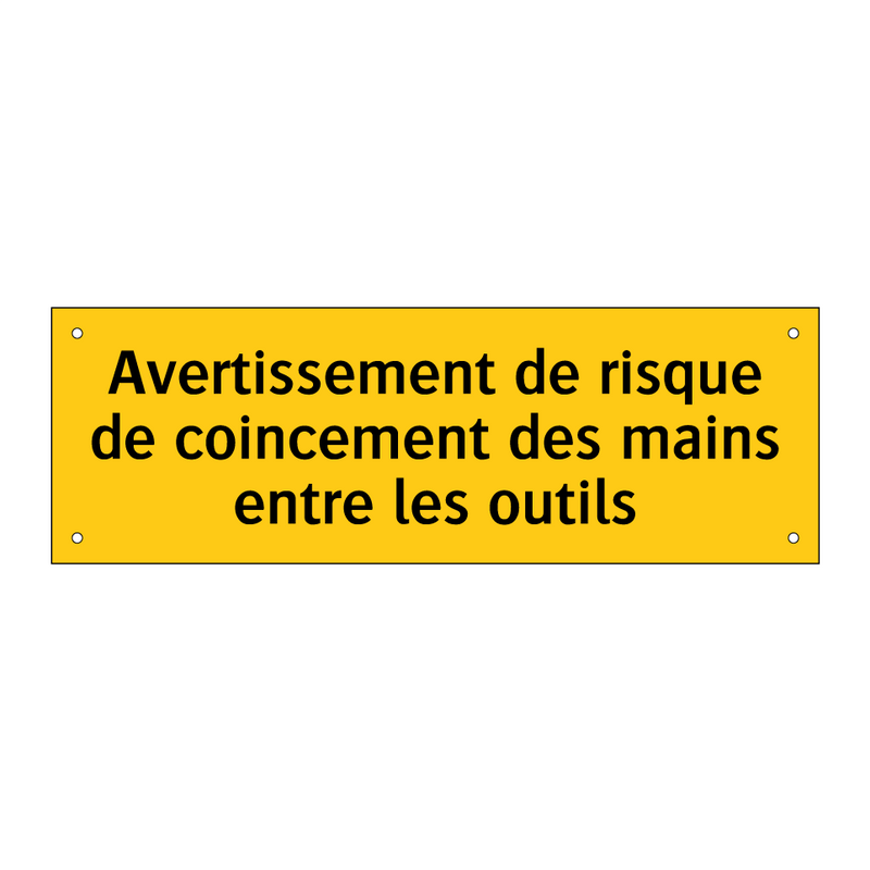 Avertissement de risque de coincement des mains entre les outils