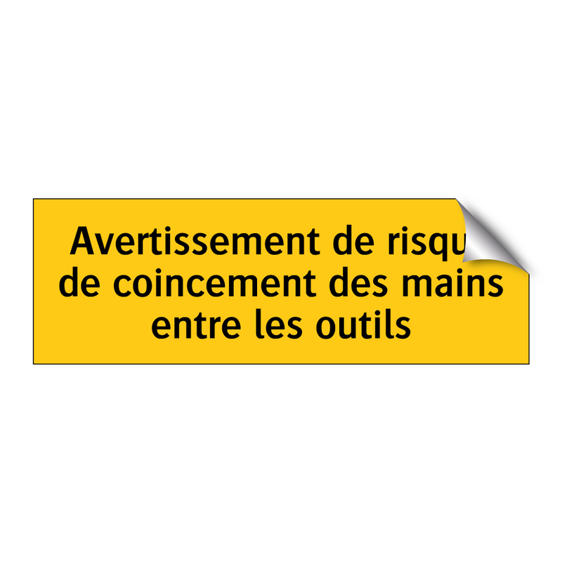 Avertissement de risque de coincement des mains entre les outils