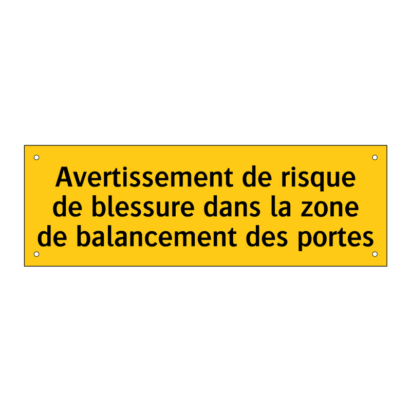 Avertissement de risque de blessure dans la zone de balancement des portes