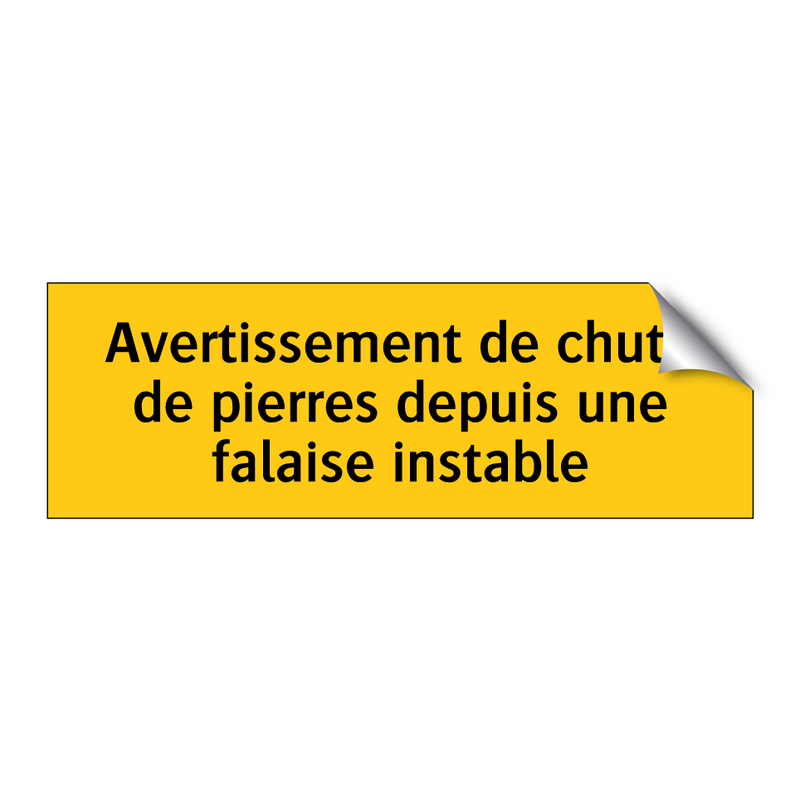 Avertissement de chute de pierres depuis une falaise instable