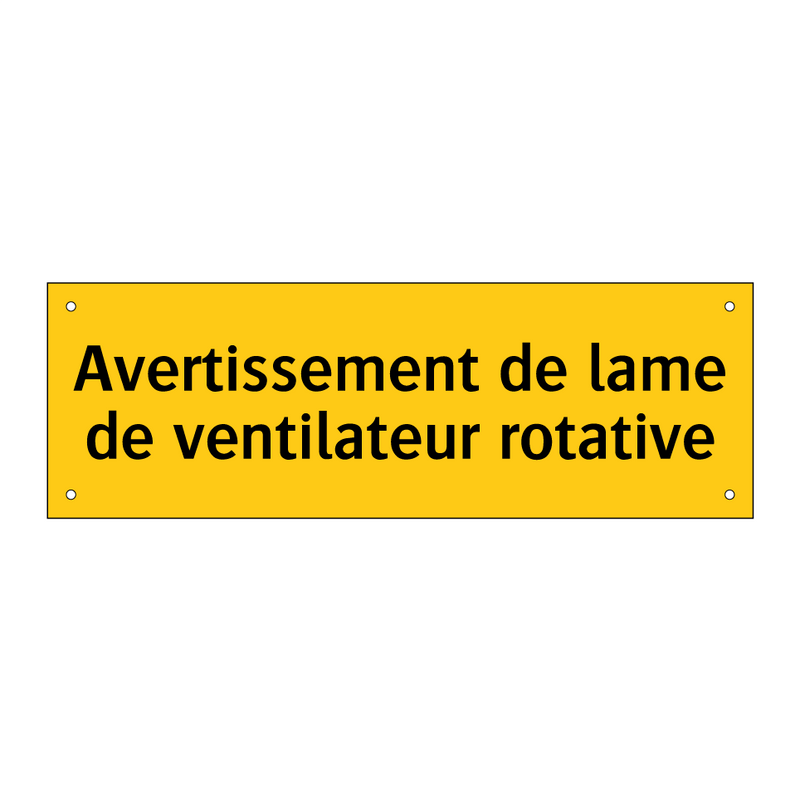 Avertissement de lame de ventilateur rotative