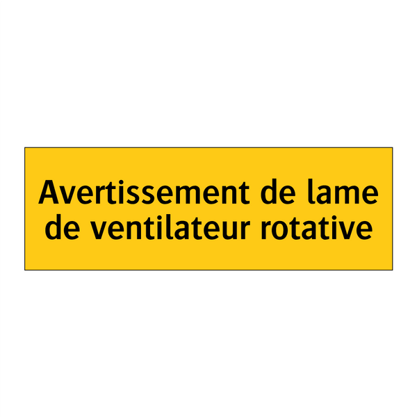 Avertissement de lame de ventilateur rotative