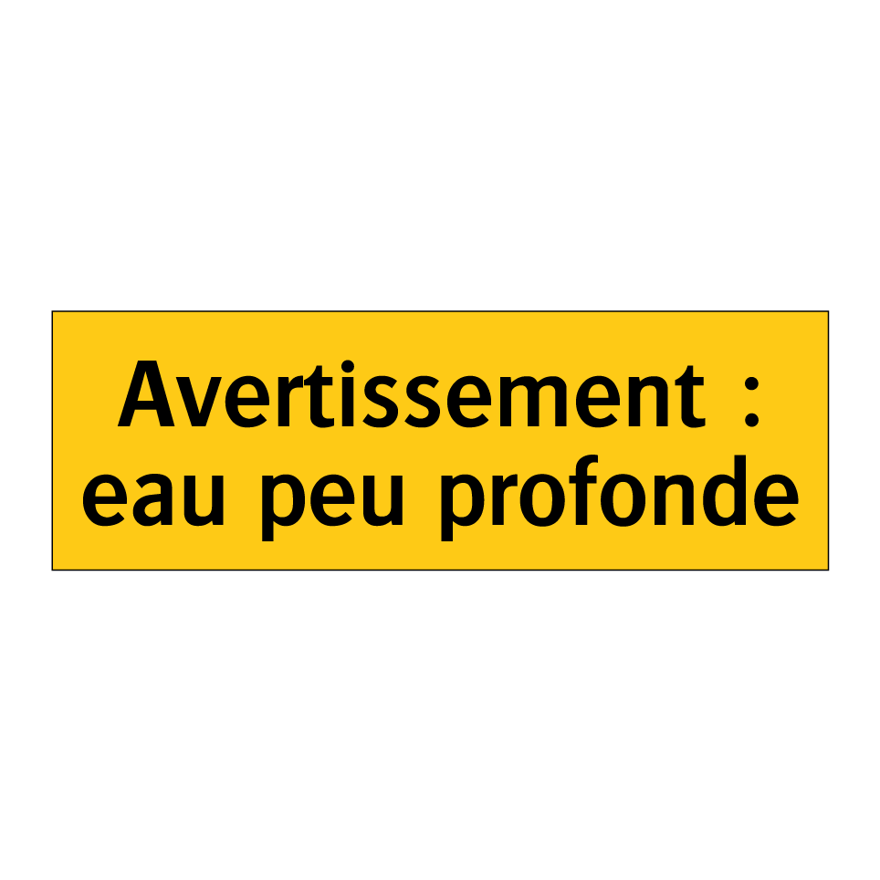 Avertissement : eau peu profonde