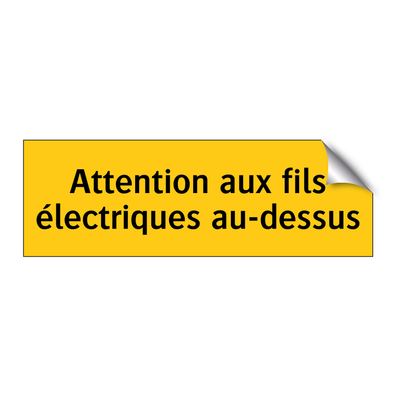 Attention aux fils électriques au-dessus