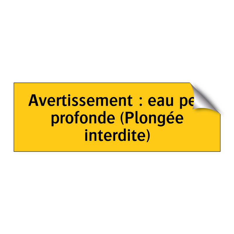 Avertissement : eau peu profonde (Plongée interdite)