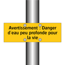 Avertissement : Danger d'eau peu profonde pour la vie