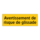 Avertissement de risque de glissade