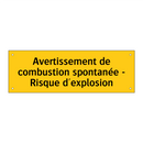 Avertissement de combustion spontanée - Risque d'explosion