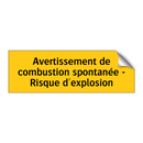 Avertissement de combustion spontanée - Risque d'explosion