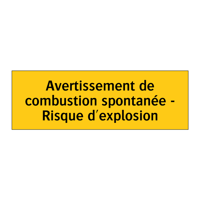 Avertissement de combustion spontanée - Risque d'explosion
