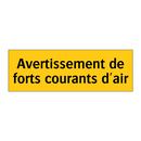 Avertissement de forts courants d'air