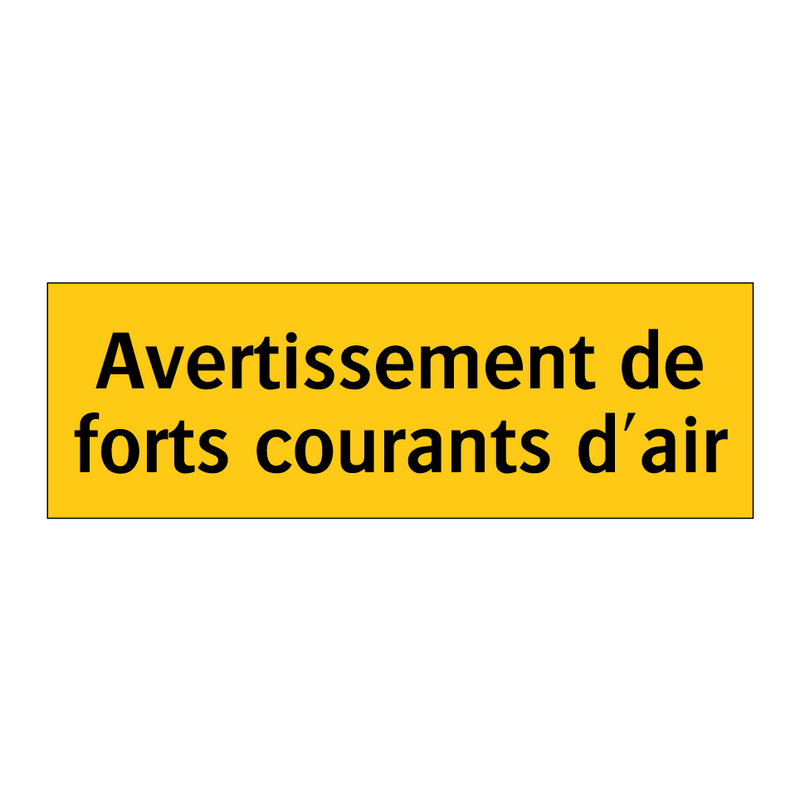 Avertissement de forts courants d'air