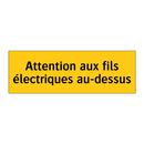 Attention aux fils électriques au-dessus