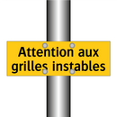 Attention aux grilles instables